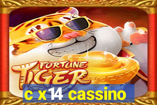 c x14 cassino